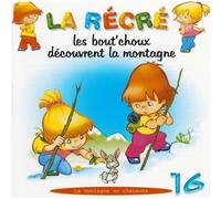 Artistes Divers - La Récré Vol. 16 : Les bout' choux découvrent la montagne
