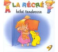 Artistes Divers - La Récré Vol. 9 : Bébé tendresse