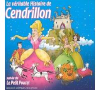 Artistes divers - La Véritable histoire de Cendrillon, suivie de Le petit Poucet