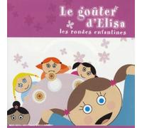 Artistes Divers - Le Goûter d'Elisa : Les Rondes enfantines