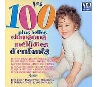 Les 100 Plus Belles Chansons Et Mélodies D'enfants
