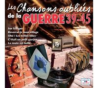 Artistes divers - Les chansons oubliées de la Guerre 39/45