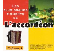 Artistes Divers - Les Plus grands moments de l'accordeon Vol. 1