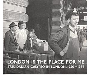 Artistes Divers - London Is The Place For Me : Trinidadian Calypso