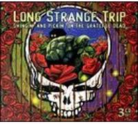 Artistes Divers - Long Strange Trip : Swingin' And Pickin' On The Grateful Dead