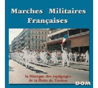 Artistes Divers - Marches militaires françaises / La Musique de l'équipage de la flotte de Toulon