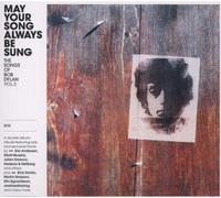 Artistes Divers - May The Song Always Be Sung : The Songs Of Bob Dylan Vol. 3 - Digipack
