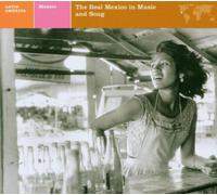 Artistes Divers - Mexico : The Real Mexico In Music And song