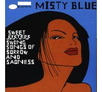 Artistes Divers - Misty Blue (Sweet Sisters Swing Songs Of Sorrow And Sadness)