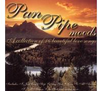 Artistes Divers - Pan Pipes Moods: A Collection of 16 Beautiful Love Songs