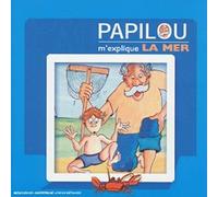 Artistes Divers - Papilou m'explique : La Mer