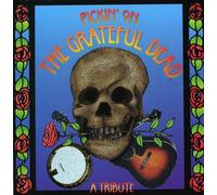 Artistes Divers - Pickin' On The Grateful Dead - A Tribute