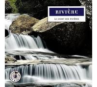 Rivière, le chant des rivières CD