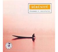 Artistes Divers - Sérénité : Apaisement et concentration