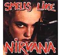 Artistes Divers - Smells Like Nirvana - A Tribute To Nirvana