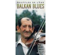 Artistes Divers - Souffles de l'âme : Balkan Blues