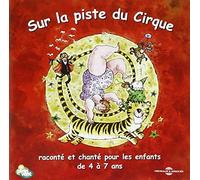 Artistes Divers - Sur la piste du cirque (raconté et chanté pour les enfants de 4 à 7 ans)