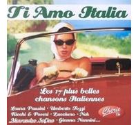 Artistes Divers – Ti Amo Italia Vol. 1 – Les 17 Plus Belles Chansons Italiennes