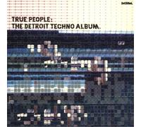 Artistes Divers - True People/the Detroit Techno