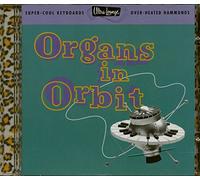 Artistes Divers - Ultra-Lounge - Organs In Orbit (Vol.11)