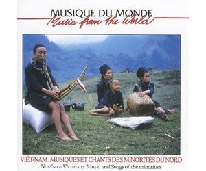 Artistes Divers - Viêt-Nam : Musiques Et Chants des Minorités du Nord
