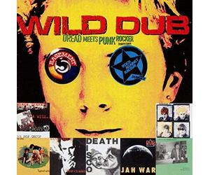 Artistes Divers - Wild Dub : Dread Meets Punk Rocker Downtown