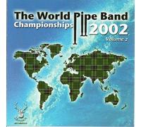 Artistes Divers - World Pipe Band Championships 2002 Vol. 2