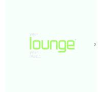 Artistes Divers - Your Lounge, Your Music Vol. 1