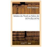 Artistes Du Nord Au Salon De 1874