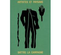 Artistes et paysans: Battre la campagne