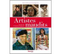 ARTISTES MAUDITS: LE RECIT DE 30 DESTINS TRAGIQUES