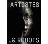 Collectif – Artistes & robots – Relié – RMN
