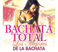 Artisti Vari - Bachata Total [Import]