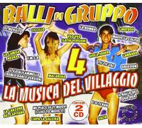 Artisti Vari - Balli Di Gruppo 4 La Musica Del Villaggi