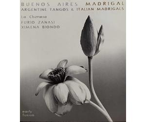 Artisti Vari - Buenos Aires Madrigal: Argentine Tangos & Italian Madrigals