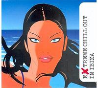 Artisti Vari - Extreme Chillout in Ibiza