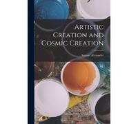 Artistic Creation And Cosmic Creation