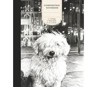 Artistic Fluffy White Dog Sketch Composition Notebook: Wide Ruled Lined Paper for Students and Dog Lovers - Aesthetic Black and White City Night Sketch Art Stationery