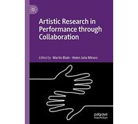 Artistic Research In Performance Through Collaboration