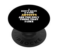 Artists are My Type artistan simp Art School Meme Artist PopSockets PopGrip Adhésif