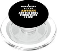 Artists are My Type artistan simp Art School Meme Artist PopSockets PopGrip pour MagSafe