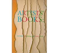 Artists' Books: A Critical Anthology and Sourcebook
