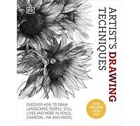Artist's Drawing Techniques: Discover How to Draw Landscapes, People, Still Lifes and More, in Pencil, Charcoal, Pen and Pastel