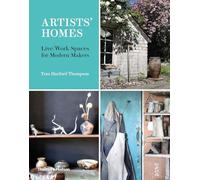 Artists' Homes: Live / Work Spaces for Modern Makers