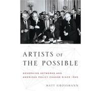 Artists of the Possible by Grossmann Matt Assistant Professor of Political Science Assistant Professor of Political Science Michigan State University Pape Matt Grossmann (Auteur)