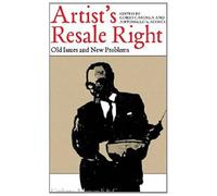 Artist's Resale Right: Old Issues And New Problems