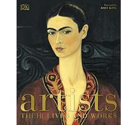 Artists: Their Lives and Works