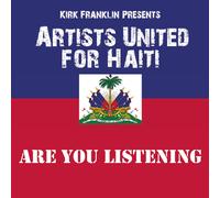 Artists United for Haiti KIRK FRANKLIN PRESENTS ARTISTS UNITED FOR HAITI (CD)