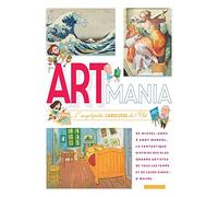 ARTMANIA L ENCYCLOPEDIE LAROUSSE DES ARTS