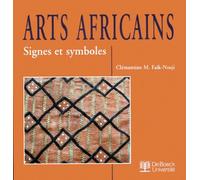 Arts africains. Signes et symboles